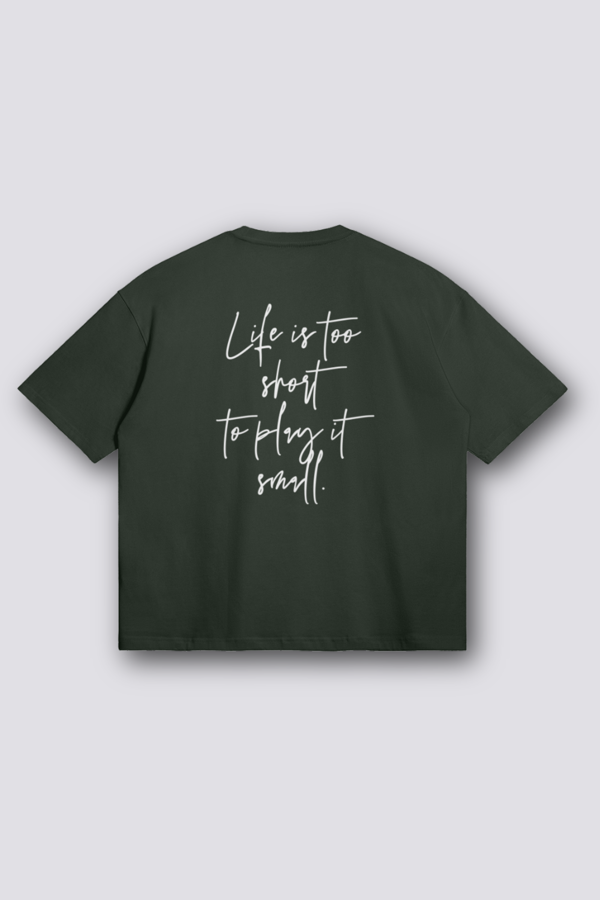 Life Is Too Short Oversized T-Shirt